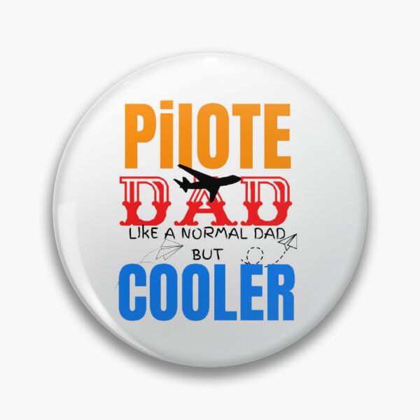 Item preview,  Pilote dad like a normal Dad but cooler Funny  designed and sold by CaliforniaDi.