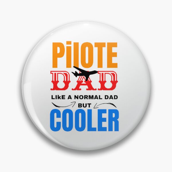 Item preview,  Pilote dad like a normal Dad but cooler Funny  designed and sold by CaliforniaDi.