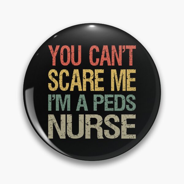 Item preview, You Can't Scare Me I'm A Peds Nurse I designed and sold by Lemon Pepper.