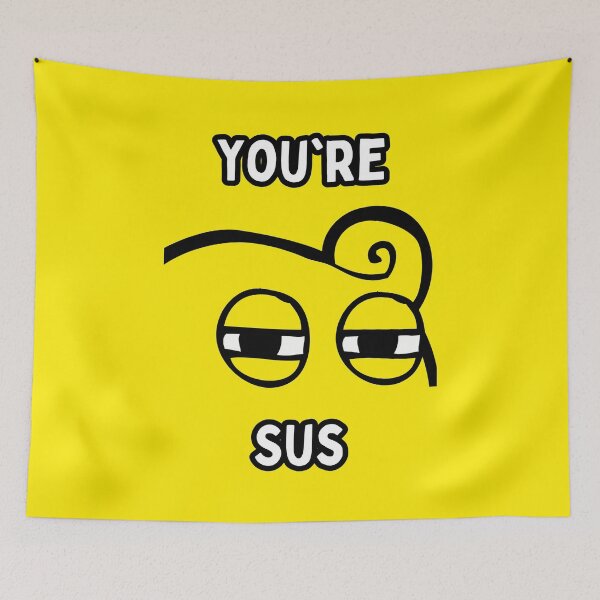 Item preview, You're Sus designed and sold by INSOMNIAC101.