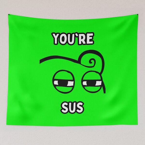 Item preview, You're Sus designed and sold by INSOMNIAC101.