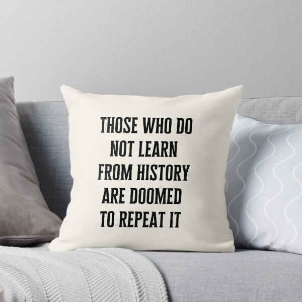 Item preview, Those who do not learn from history are doomed to repeat it designed and sold by QuotesAreFun.