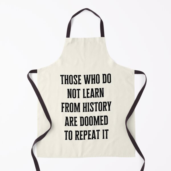 Item preview, Those who do not learn from history are doomed to repeat it designed and sold by QuotesAreFun.
