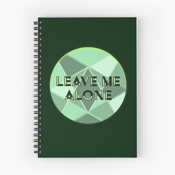 Item preview, Leave Me Alone designed and sold by JKaidin.