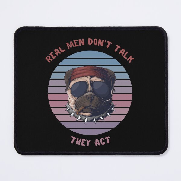 Item preview, Real men don't talk. They act. designed and sold by Rowbic.