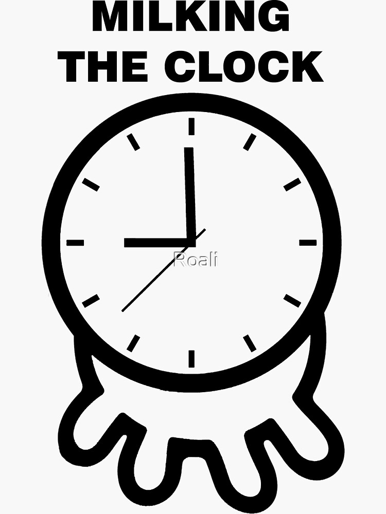 "MILKING THE CLOCK" Sticker for Sale by Roali Redbubble