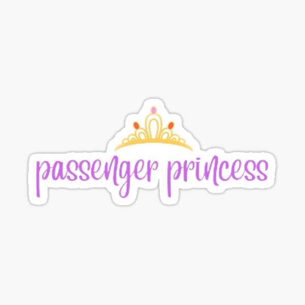 passenger princess  Sticker for Sale by BESTOFA