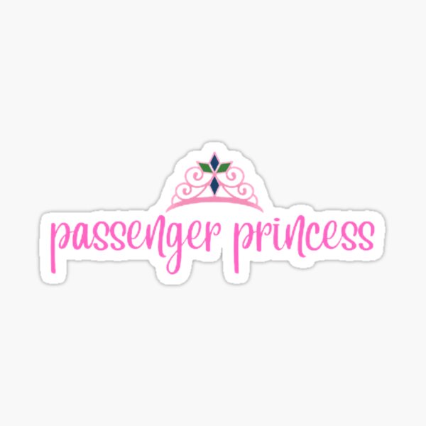 Passenger Princess Meme Stickers for Sale