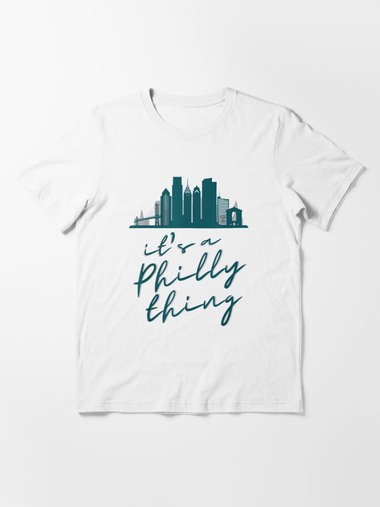 ORIGINAL IT'S A PHILLY THING - Its A Philadelphia Thing Fan Essential T- Shirt for Sale by MHprod