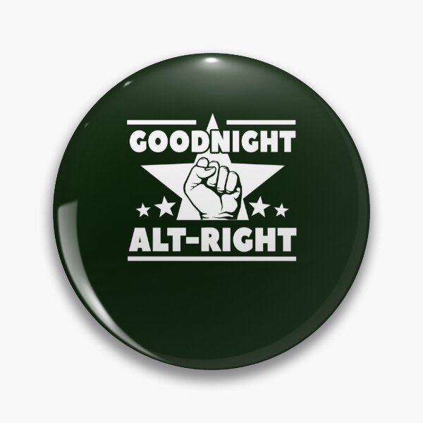 Item preview, Goodnight alt-right   designed and sold by AbbeySophia.