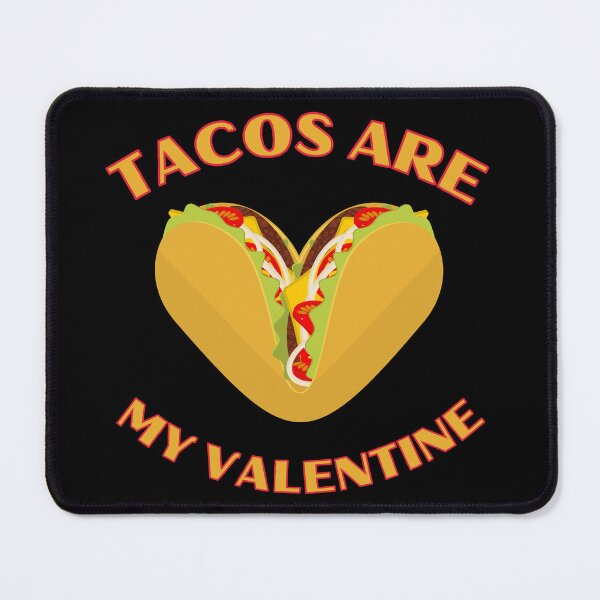 Item preview, Tacos are My Valentine designed and sold by BluePlanetMerch.