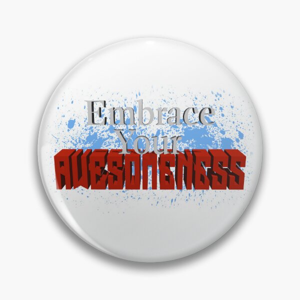 Item preview, Embrace Your Awesomeness designed and sold by rainsdesigns.