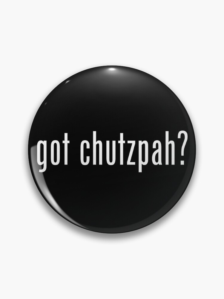 Got Chutzpah - The Shalom Shoppe