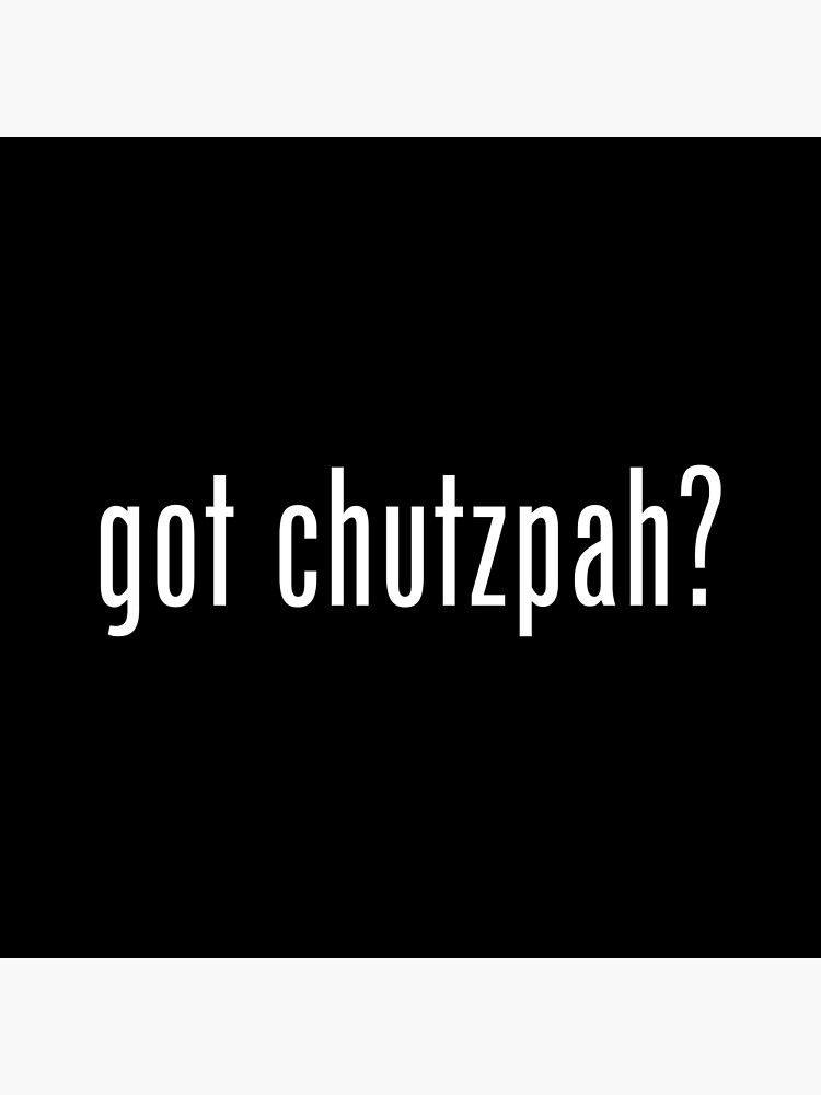 Chutzpah - Yiddish | Art Print