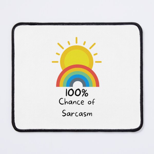 Item preview, 100% Chance of Sarcasm designed and sold by LifeLongTees ..