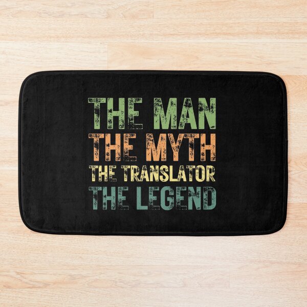 Item preview, The Man The Myth The Translator the Legend designed and sold by Crafty-Mornings.