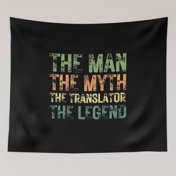 Item preview, The Man The Myth The Translator the Legend designed and sold by Crafty-Mornings.