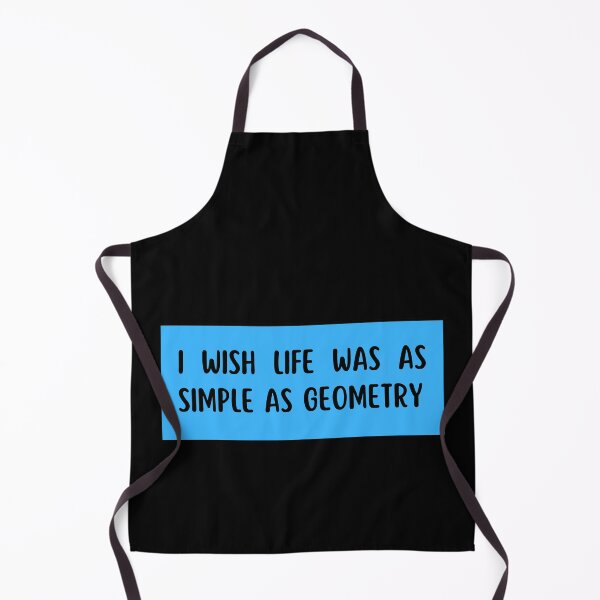Item preview, i wish life was as simple as geometry designed and sold by TomorrowQuotes.