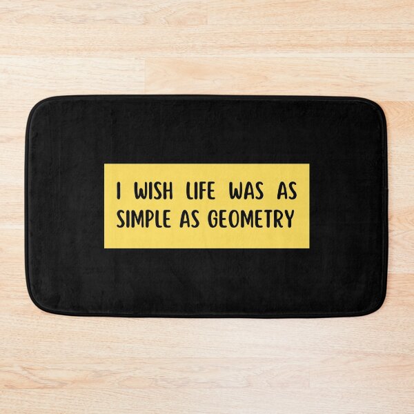 Item preview, i wish life was as simple as geometry designed and sold by TomorrowQuotes.