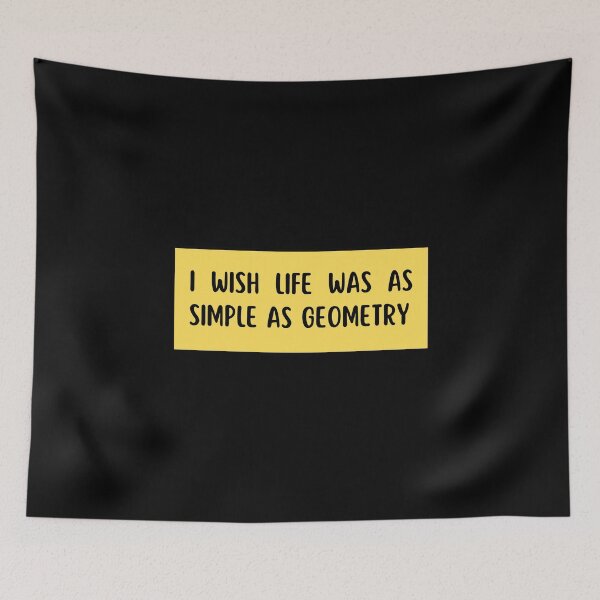 Item preview, i wish life was as simple as geometry designed and sold by TomorrowQuotes.