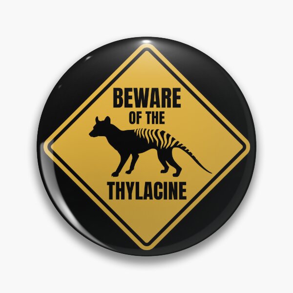 Item preview, Thylacine Thylacines Tasmanian Tiger Extinct Marsupial Road Sign Holocene designed and sold by GEEK-FACTORY-EU.