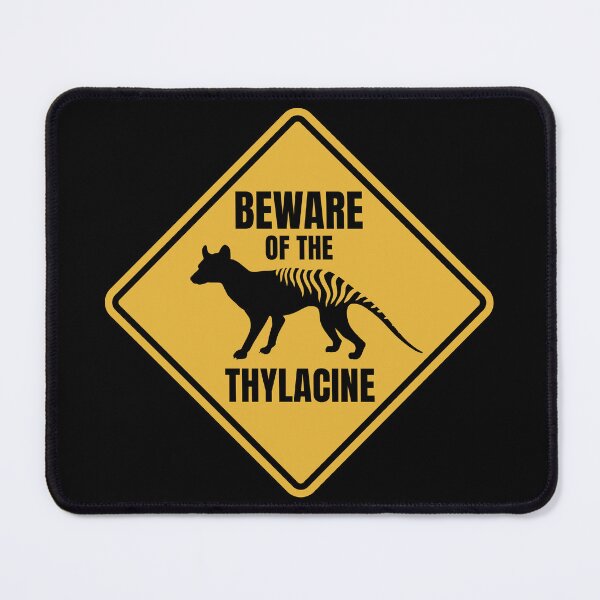 Item preview, Thylacine Thylacines Tasmanian Tiger Extinct Marsupial Road Sign Holocene designed and sold by GEEK-FACTORY-EU.
