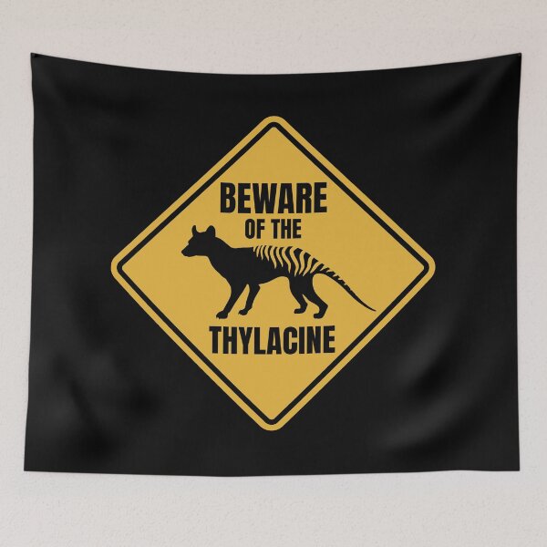 Item preview, Thylacine Thylacines Tasmanian Tiger Extinct Marsupial Road Sign Holocene designed and sold by GEEK-FACTORY-EU.