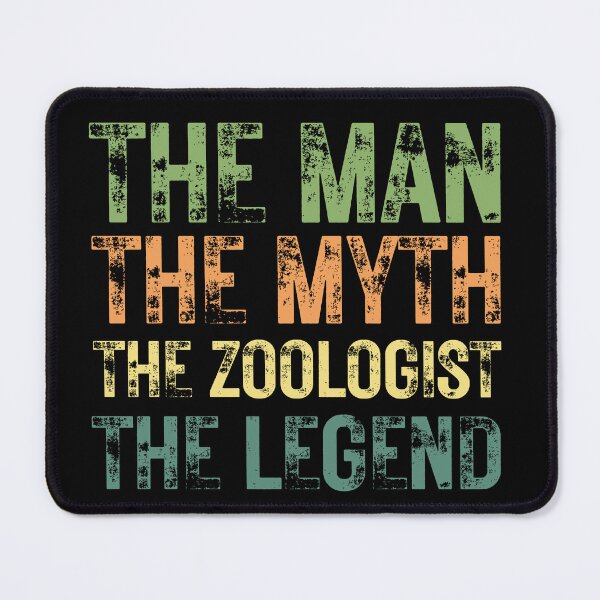 Item preview, The Man The Myth The Zoologist the Legend designed and sold by Crafty-Mornings.