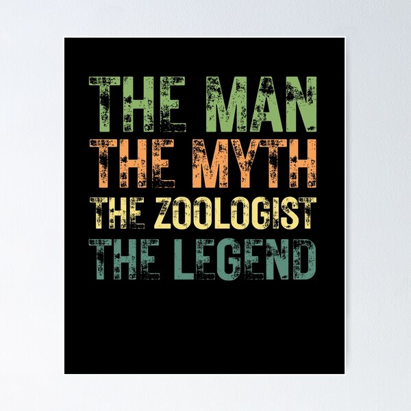 Item preview, The Man The Myth The Zoologist the Legend designed and sold by Crafty-Mornings.
