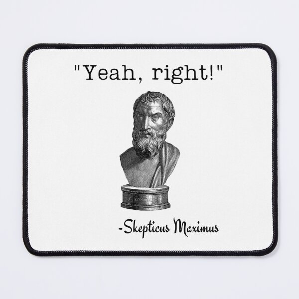 Item preview, Yeah, Right! Skepticus Maximus designed and sold by BadAttitudeTees.