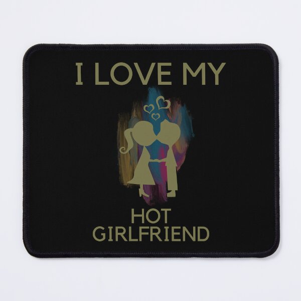 Item preview, I Love My Hot Girlfriend designed and sold by ChachiArts.
