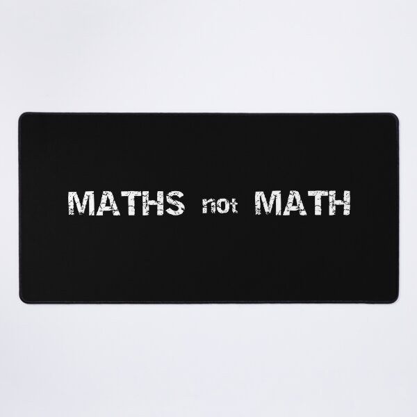 Item preview, Maths not Math designed and sold by Rosefurn.
