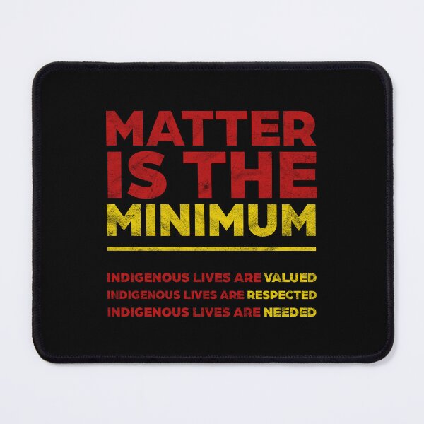 Item preview, Indigenous Matter Is The Minimum [Dark Worn Design] designed and sold by politicalamity.