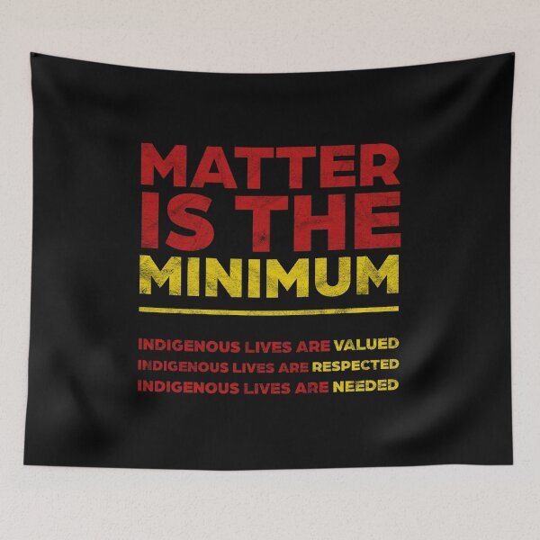 Item preview, Indigenous Matter Is The Minimum [Dark Worn Design] designed and sold by politicalamity.