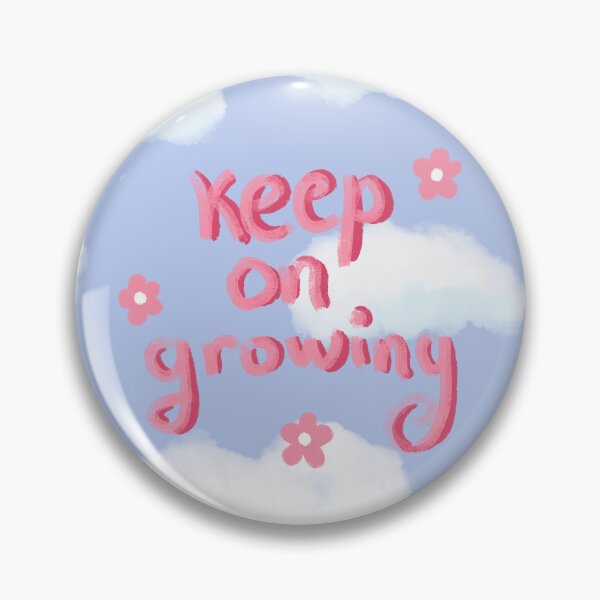 Item preview, Keep on growing designed and sold by pinkyfish1010.
