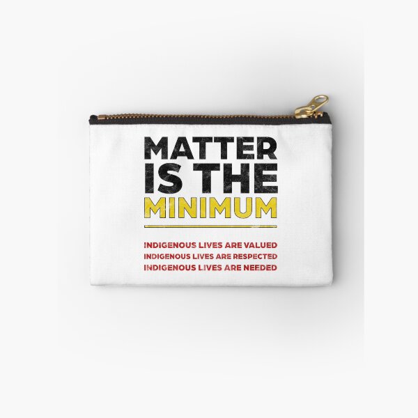 Item preview, Indigenous Matter Is The Minimum [Light Worn Design] designed and sold by politicalamity.