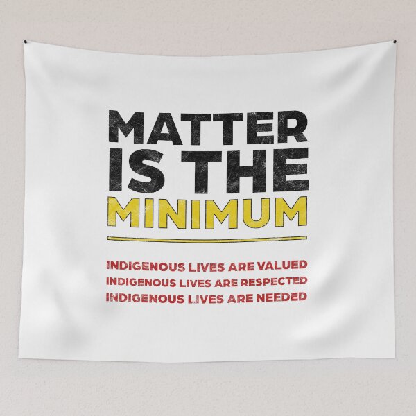 Item preview, Indigenous Matter Is The Minimum [Light Worn Design] designed and sold by politicalamity.