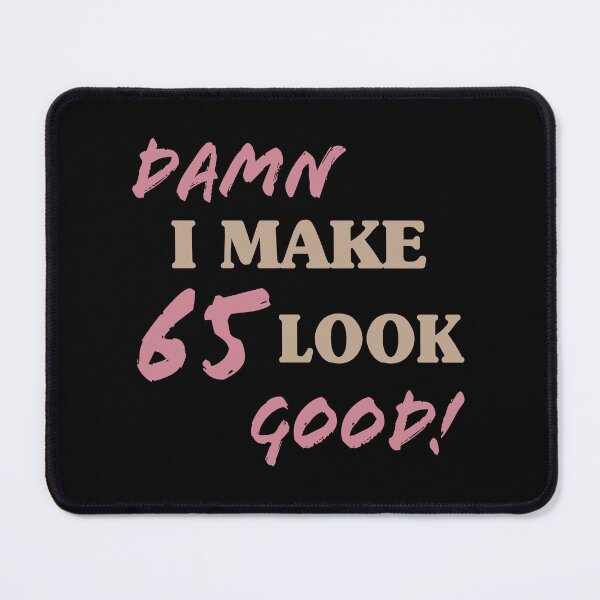 Item preview, Sarcastic 65th Birthday Attitude designed and sold by thepixelgarden.