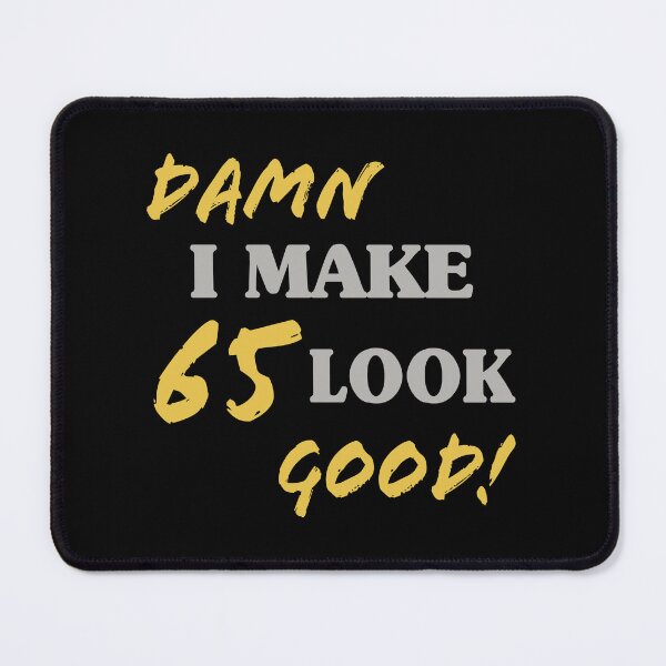 Item preview, Sarcastic 65th Birthday Attitude designed and sold by thepixelgarden.