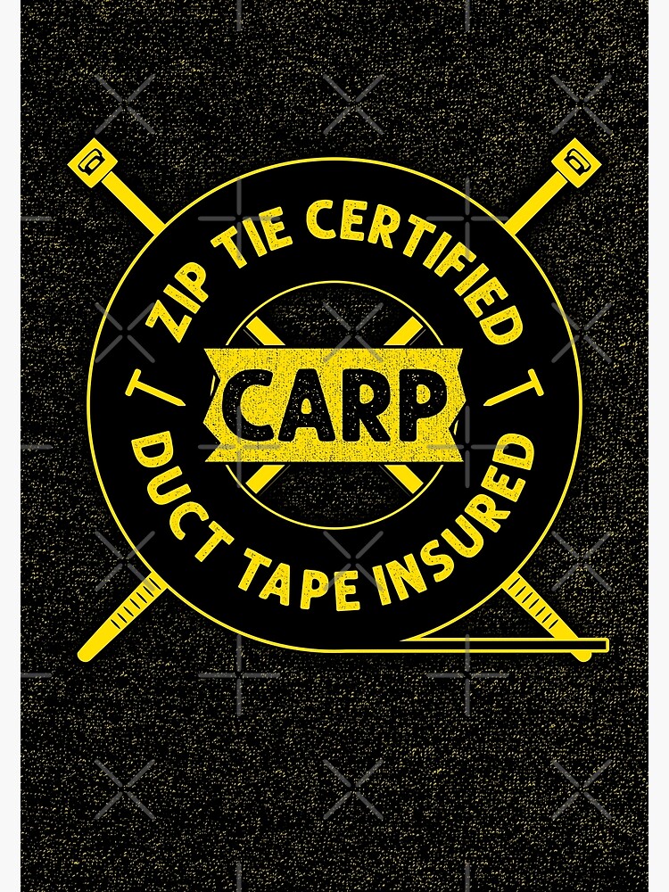 "Zip Tie Certified, Duct Tape Insured Funny Carpenter Joke Logo Quote" Poster for Sale by
