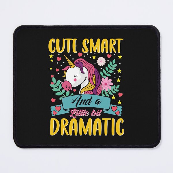 Artikelvorschau, Ein bisschen dramatisch, Cute Smart. Ein bisschen dramatisch entworfen und verkauft von graphic-genie.