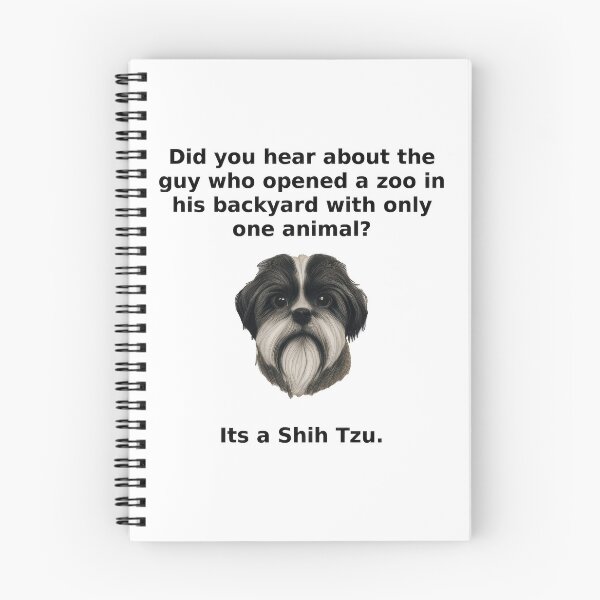 Item preview, Funny dog joke, Shih Tzu joke, white/light background designed and sold by Midnight-Hour.