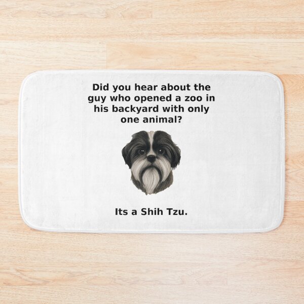 Item preview, Funny dog joke, Shih Tzu joke, white/light background designed and sold by Midnight-Hour.