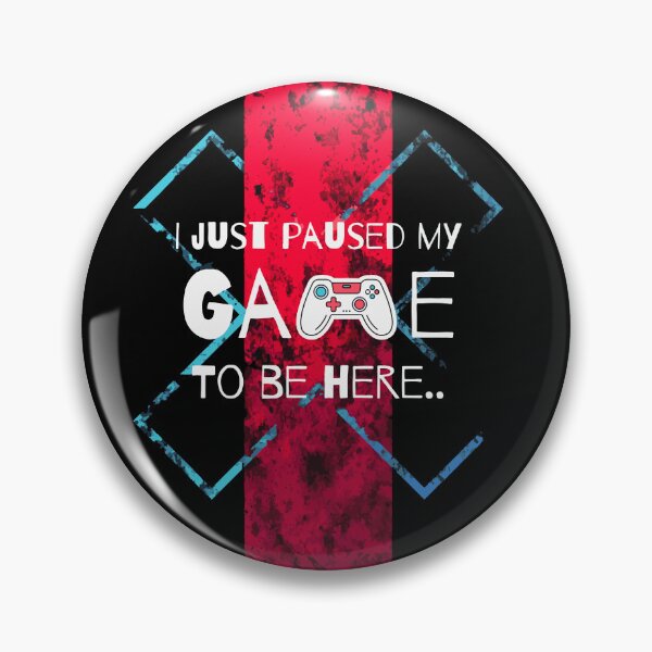 Item preview, I paused my game to be here. designed and sold by ImaginationX.