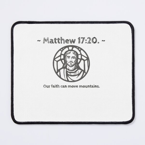 Item preview, Matthew 17:20 Our faith can move mountains. designed and sold by GeoffBeattie.