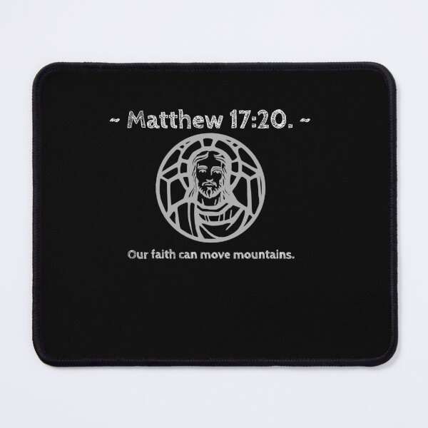 Item preview, Matthew 17:20 Our faith can move mountains. designed and sold by GeoffBeattie.
