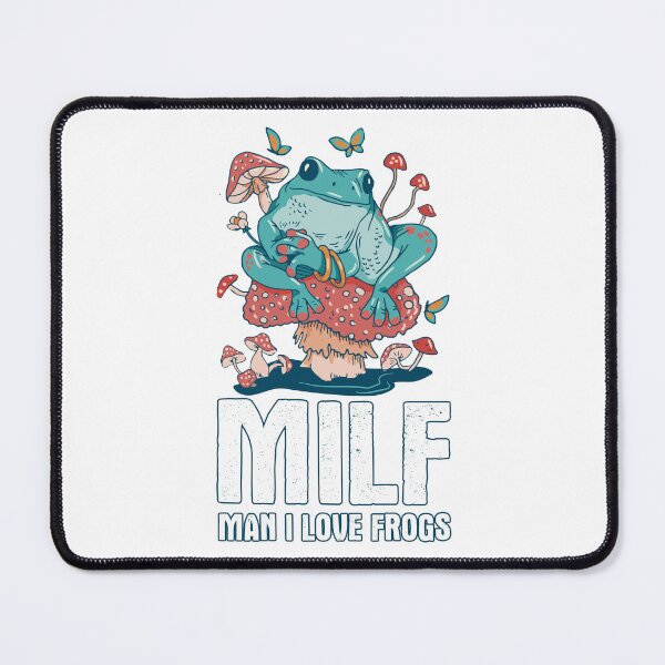 Item preview, Milf Man I Love Frogs designed and sold by jie lin.
