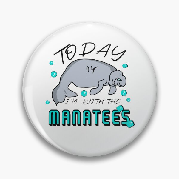 Item preview, Cute Manatees Quote Today I'm With The Manatees  designed and sold by vibeno1.