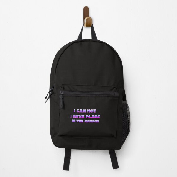 Item preview, I CAN NOT. I HAVE PLANS. IN THE GARAGE designed and sold by YoussefProMax.