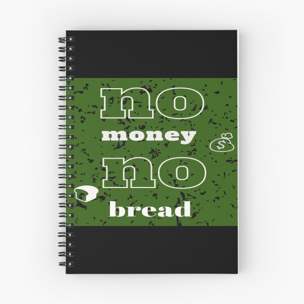Item preview, Without bread there is no money  designed and sold by gosaci.